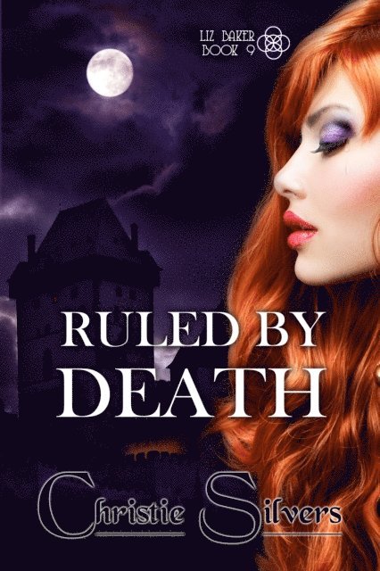 Christie Silvers - Ruled by Death (Liz Baker, Book 9), E-bok. Tillgänglighet: Lägg i varukorg