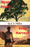 First Fruits / First Harvest