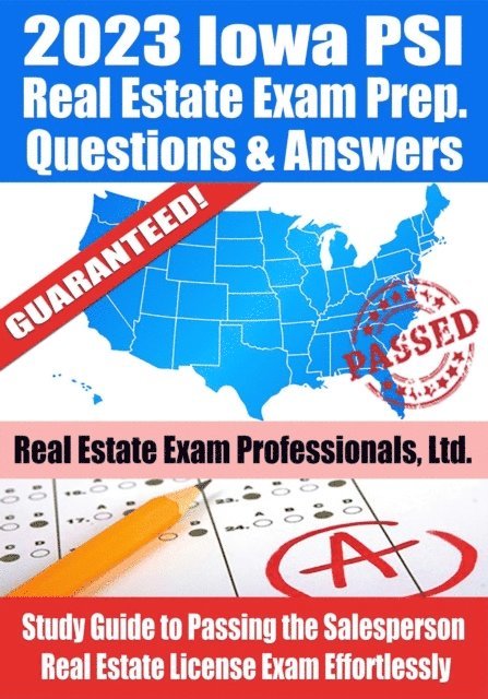 Real Estate Exam Professionals Ltd. - 2023 Iowa PSI Real Estate Exam Prep Questions & Answers: Study Guide to Passing the Salesperson Real Estate License Exam Effortlessly, E-bok. Tillgänglighet: Lägg i varukorg