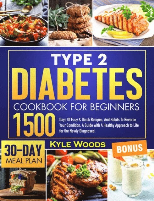Kyle Woods - Type 2 Diabetes Cookbook for Beginners, E-bok