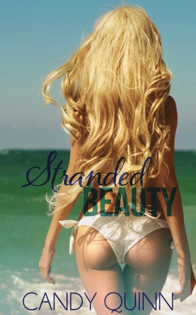 Candy Quinn - Stranded Beauty, E-bok
