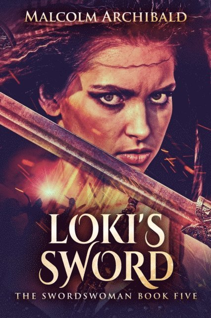 Malcolm Archibald - Loki's Sword, E-bok