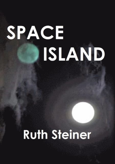 Ruth Steiner - Space Island, E-bok