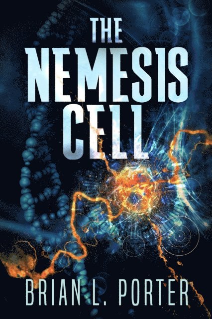 Brian L. Porter - Nemesis Cell, E-bok. Tillgänglighet: Lägg i varukorg