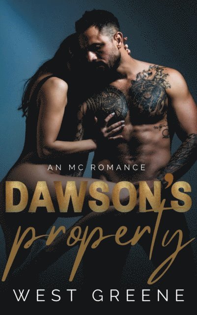 West Greene - Dawson's Property: An MC Romance, E-bok