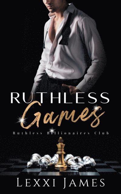 Lexxi James - Ruthless Games, E-bok