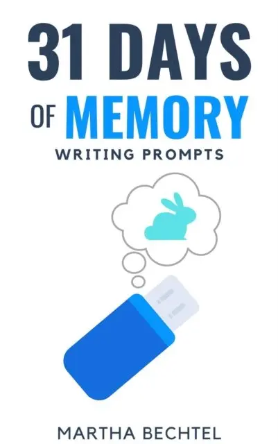 Martha Bechtel - 31 Days of Memory (Writing Prompts), E-bok. Tillgänglighet: Lägg i varukorg
