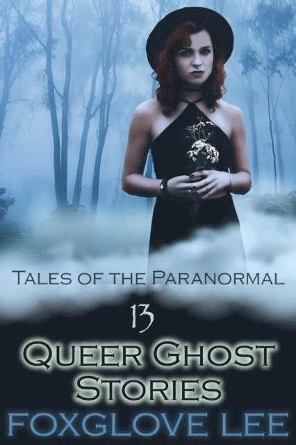 Foxglove Lee - 13 Queer Ghost Stories, E-bok. Tillgänglighet: Lägg i varukorg