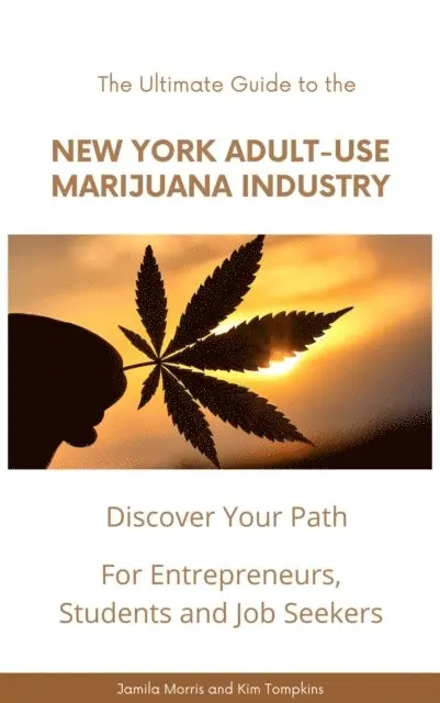 Ultimate Guide to the New York Adult-Use Marijuana Industry