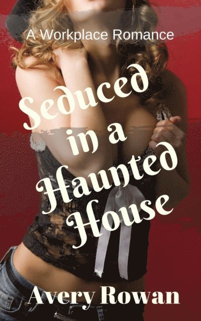 Avery Rowan - Seduced in a Haunted House, E-bok. Tillgänglighet: Lägg i varukorg