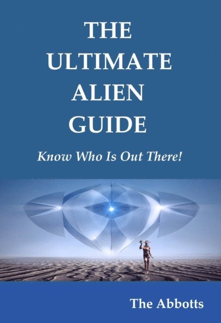 The Abbotts - Ultimate Alien Guide - Know Who Is Out There!, E-bok. Tillgänglighet: Lägg i varukorg