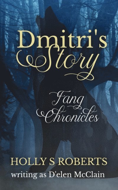 Holly S. Roberts - Dmitri's Story, E-bok