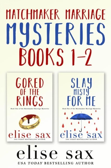 Elise Sax - Matchmaker Marriage Mysteries Books 1-2, E-bok