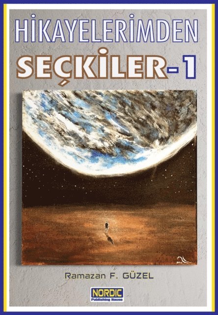 Ramazan F. Guzel - Hikayelerimden Seckiler -1, E-bok