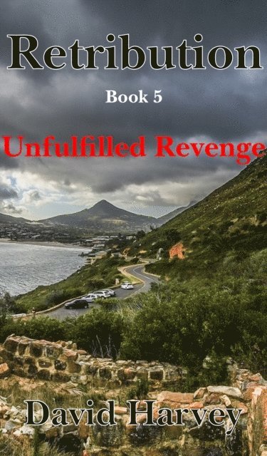 Dave Harvey - Retribution Book 5: Unfulfilled Revenge, E-bok