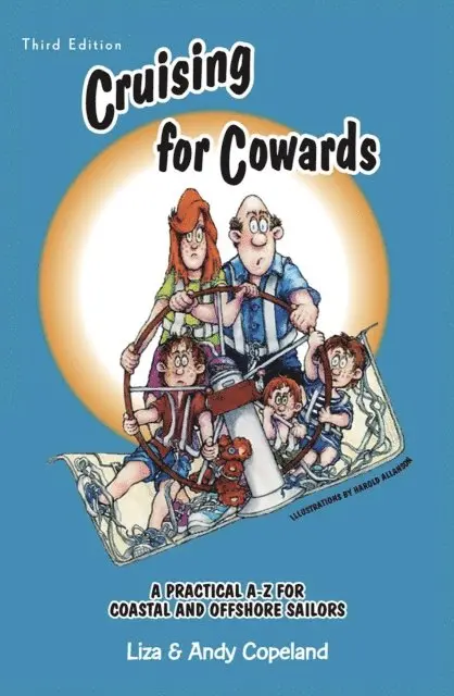 Cruising for Cowards - A Practical A-Z for Coastal and Offshore Sailors