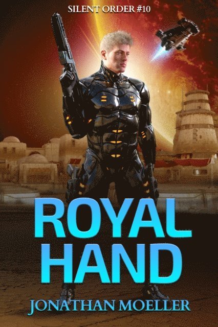Jonathan Moeller - Silent Order: Royal Hand, E-bok