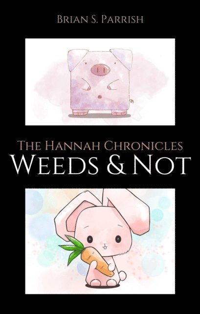 Brian S. Parrish - Weeds & Not: The Hannah Chronicles, E-bok. Tillgänglighet: Lägg i varukorg