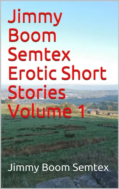 Jimmy Boom Semtex - Jimmy Boom Semtex Erotic Short Stories Volume 1, E-bok. Tillgänglighet: Lägg i varukorg