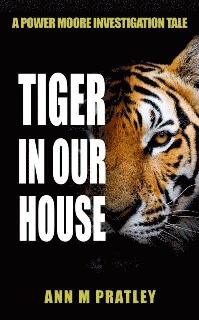 Ann M Pratley - Tiger in Our House, E-bok
