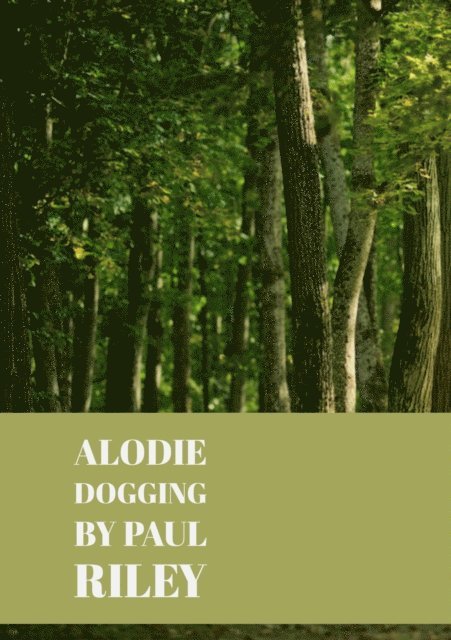 Paul Riley - Alodie Dogging, E-bok