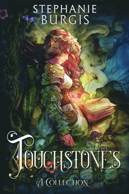 Stephanie Burgis - Touchstones: A Collection, E-bok