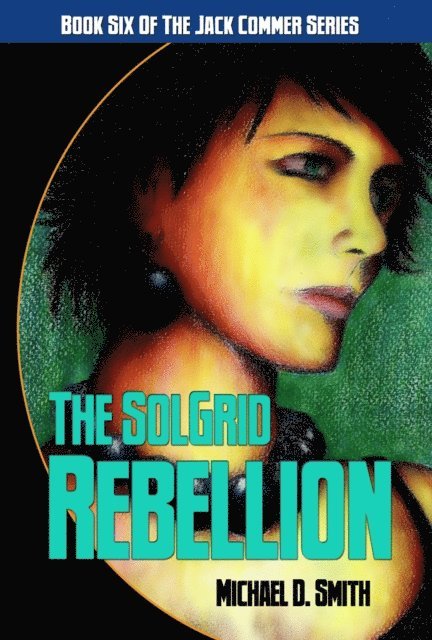 Michael D. Smith - SolGrid Rebellion, E-bok