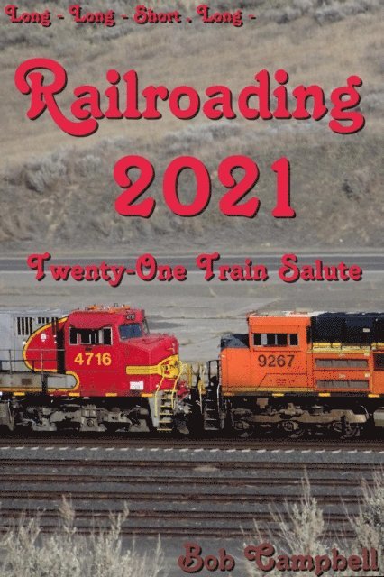 Bob Campbell - Railroading 2021, E-bok