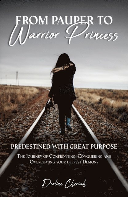 Dioline Cheriah - From Pauper to Warrior Princess, E-bok