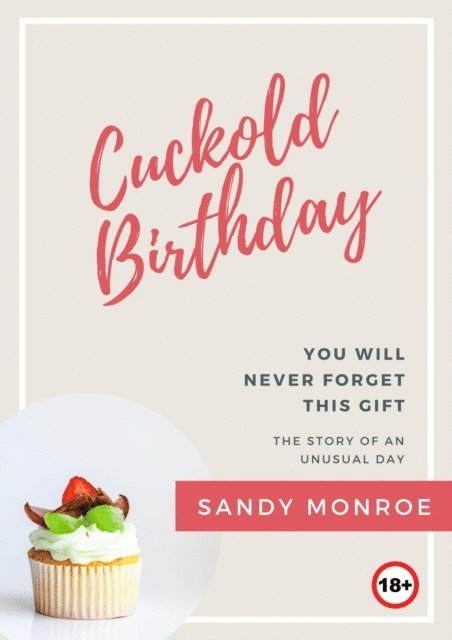 Sandy Monroe - Cuckold Birthday, E-bok