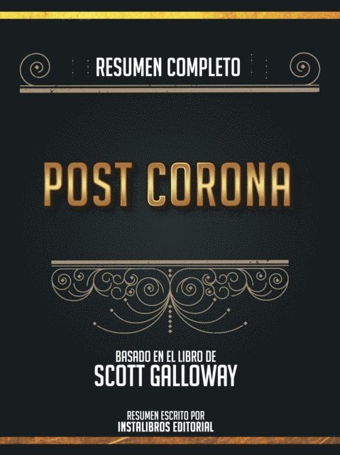 Instalibros Editorial - Resumen Completo: Post Corona - Basado En El Libro De Scott Galloway, E-bok