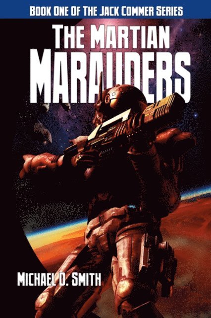 Michael D. Smith - Martian Marauders, E-bok
