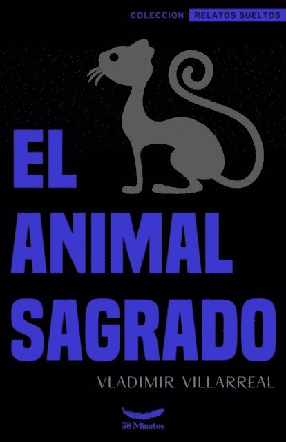 Vladimir Villarreal - El animal sagrado, E-bok