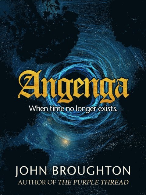 John Broughton - Angenga: The Disappearance Of Time, E-bok