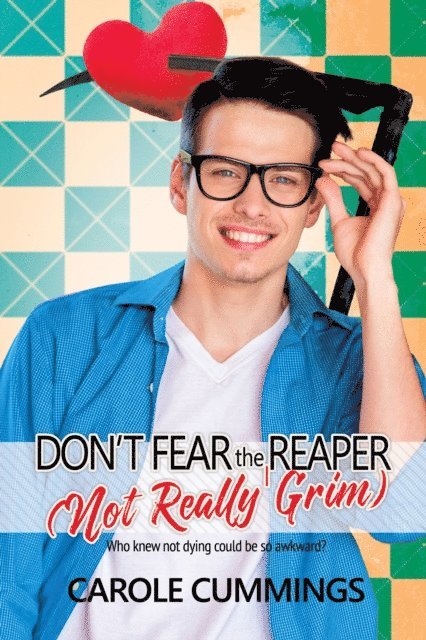 Carole Cummings - Don't Fear the (Not Really Grim) Reaper, E-bok