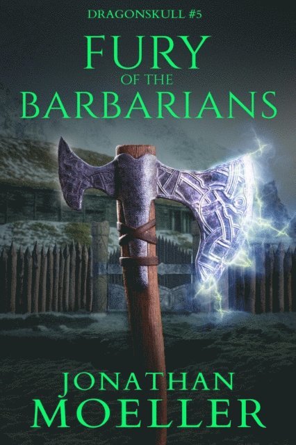 Jonathan Moeller - Dragonskull: Fury of the Barbarians, E-bok