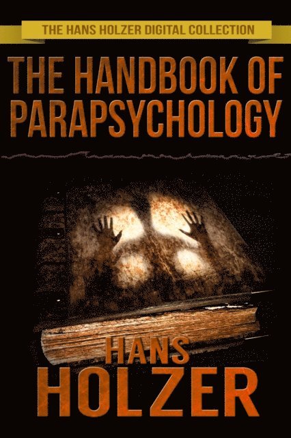Hans Holzer - Handbook of Parapsychology, E-bok