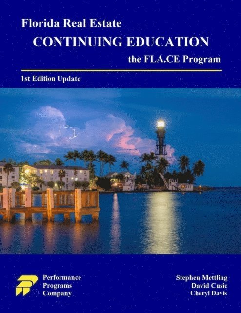 Cheryl Davis, David Cusic, Stephen Mettling - Florida Real Estate Continuing Education: the FLA.CE Program, E-bok