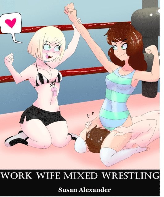 Susan Alexander - Work Wife Mixed Wrestling, E-bok