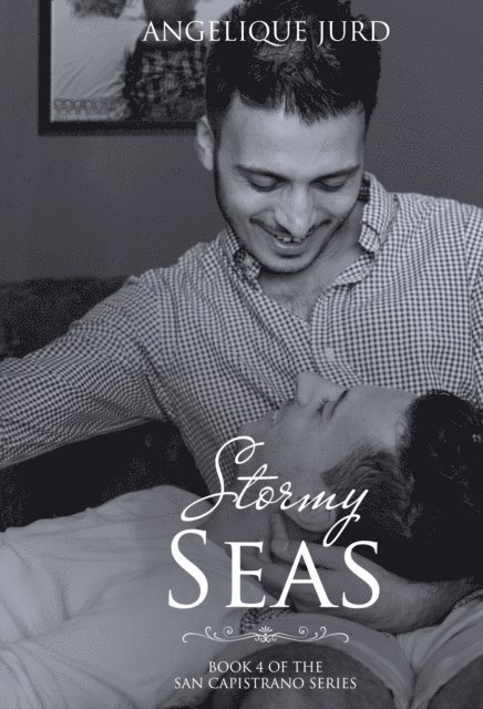 Angelique Jurd - Stormy Seas (Book 4 of The San Capistrano Series), E-bok. Tillgänglighet: Lägg i varukorg