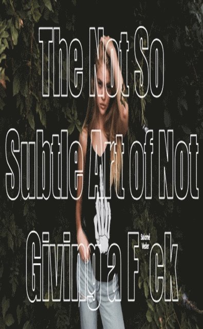 Salome Veder - Not So Subtle Art of Not Giving a F*ck, E-bok