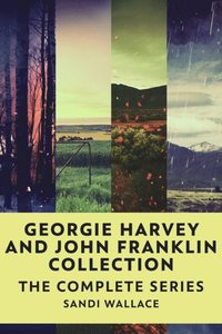Georgie Harvey and John Franklin Collection: The Complete Series
