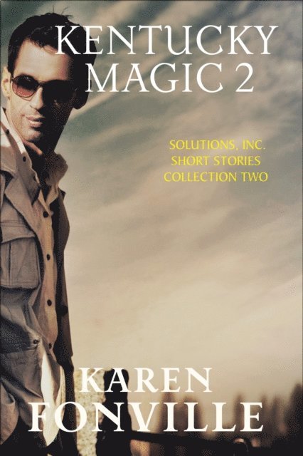 Karen Fonville - Kentucky Magic 2: Solutions Inc. Short Stories Collection Two, E-bok