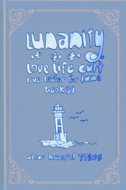 Steve Howard - Lunanity Love Life Cult Love Letter for Luna Book 31, E-bok