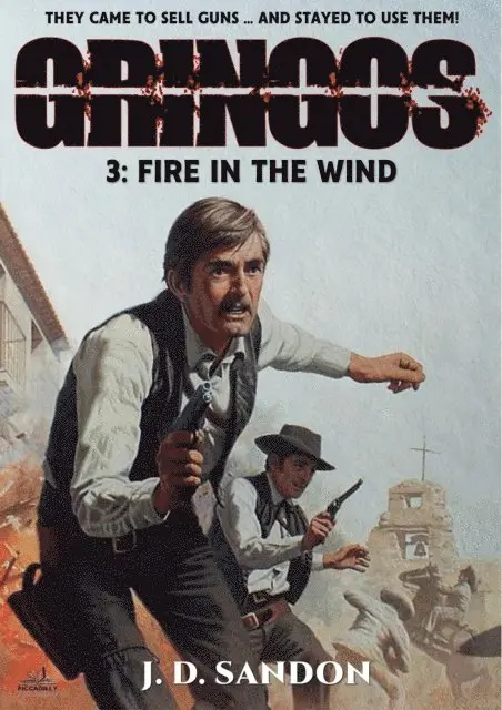 JD Sandon - Fire in the Wind (An Adventure Novel of the Mexican Revolution), E-bok. Tillgänglighet: Lägg i varukorg