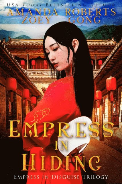 Amanda Roberts, Zoey Gong - Empress in Hiding, E-bok