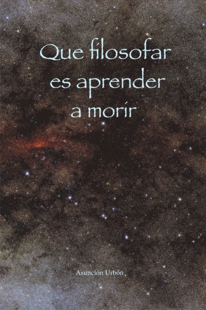 Asuncion Urbon - Que filosofar es aprender a morir, E-bok. Tillgänglighet: Lägg i varukorg