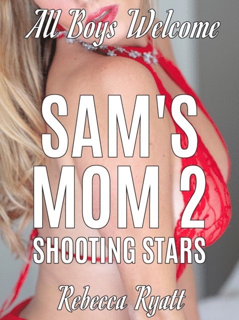 Rebecca Ryatt - Sam's Mom 2: Shooting Stars, E-bok. Tillgänglighet: Lägg i varukorg