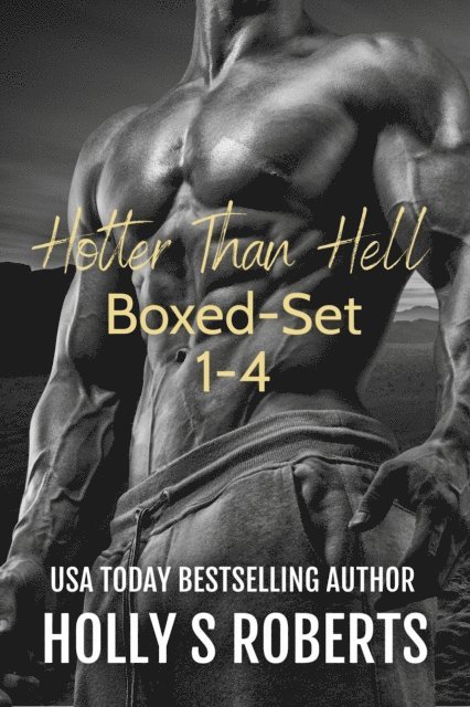 Holly S. Roberts - Hotter than Hell Boxed-Set 1-4, E-bok