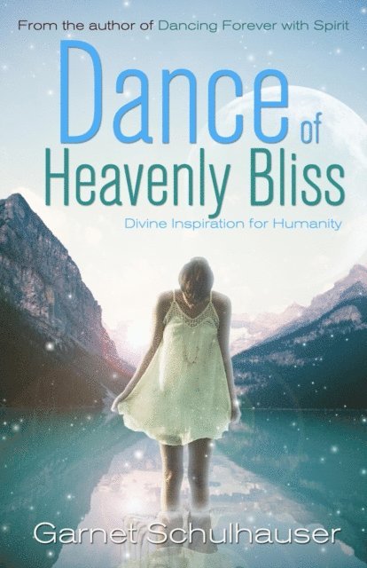 Garnet Schulhauser - Dance of Heavenly Bliss, E-bok